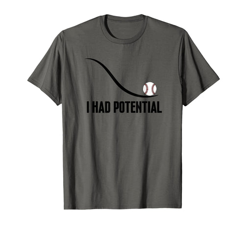 I Had Potential Funny Motivational T-Shirt - Trendy Graphic Men Women - T-Shirt, Sweatshirt, Hoodie
