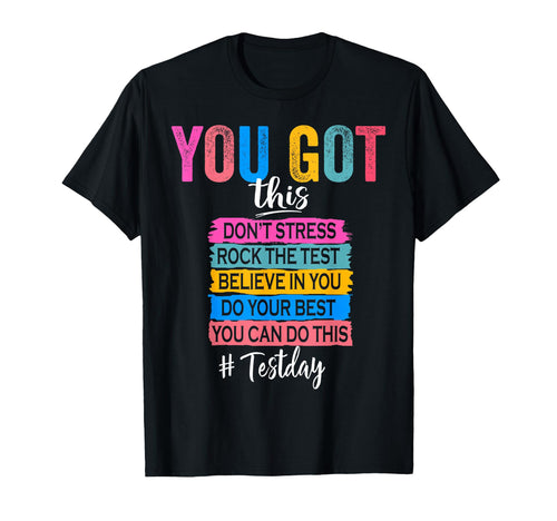 You Got This Dont Stress Rock Test T-Shirt - Casual Everyday Wear Unisex - T-Shirt, Sweatshirt, Hoodie
