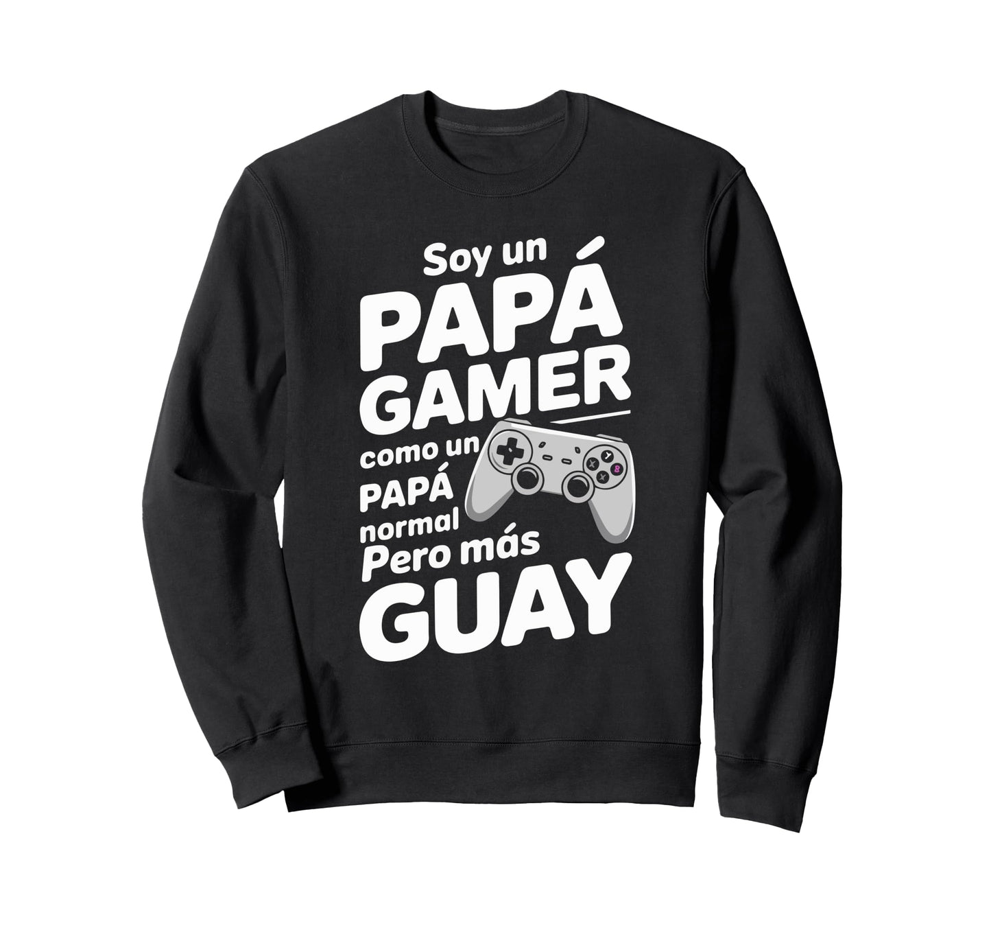Dad Gamer Funny Video Games Gift Sweatshirt - Fun Novelty Design Unisex - T-Shirt, Sweatshirt, Hoodie