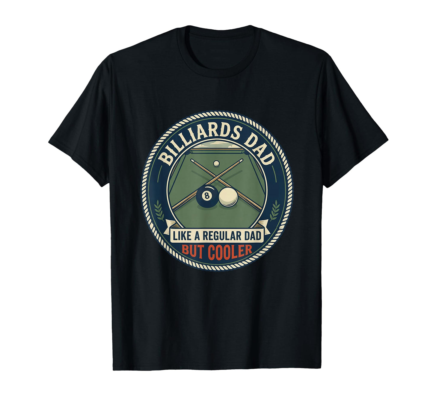 Billiards Dad Pool Player Cue Ball T-Shirt - Custom Art Print Men Women - T-Shirt, Sweatshirt, Hoodie