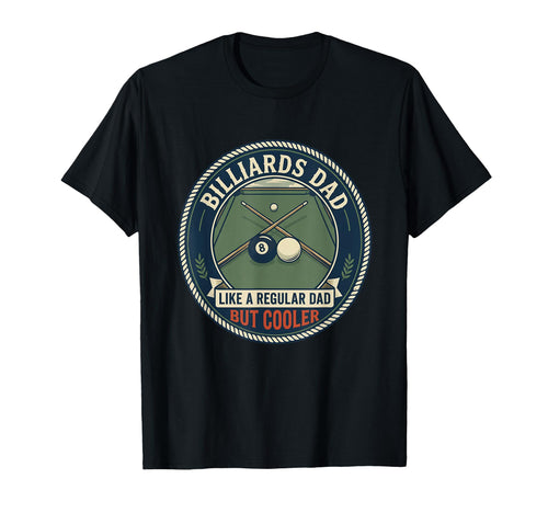 Billiards Dad Pool Player Cue Ball T-Shirt - Custom Art Print Men Women - T-Shirt, Sweatshirt, Hoodie