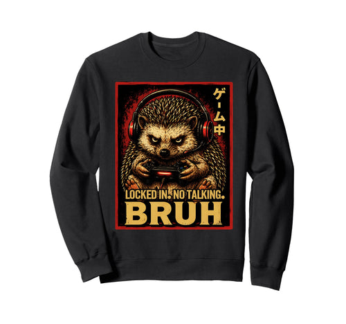 Funny Hedgehog Gamer Bruh Meme Sweatshirt - Novelty Apparel for Adults - T-Shirt, Sweatshirt, Hoodie