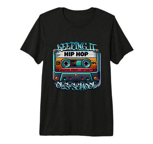 Keeping It Old School Old School Hip Hop T-Shirt - Trendy Graphic Unisex - T-Shirt, Sweatshirt, Hoodie