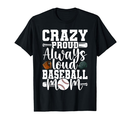 Crazy Proud Always Loud Funny T-Shirt - Fun Novelty Design for Adults - T-Shirt, Sweatshirt, Hoodie