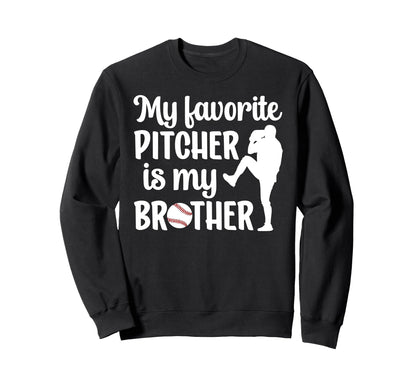 Baseball Pitcher Sister Proud Sweatshirt - Casual Everyday Wear Unisex - T-Shirt, Sweatshirt, Hoodie
