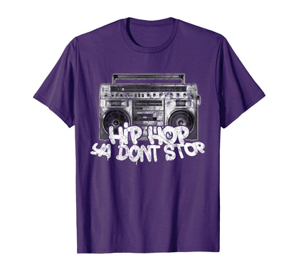 Hip Hop Ya Dont Stop Old School Boombox T-Shirt - Aesthetic Graphic Unisex - T-Shirt, Sweatshirt, Hoodie