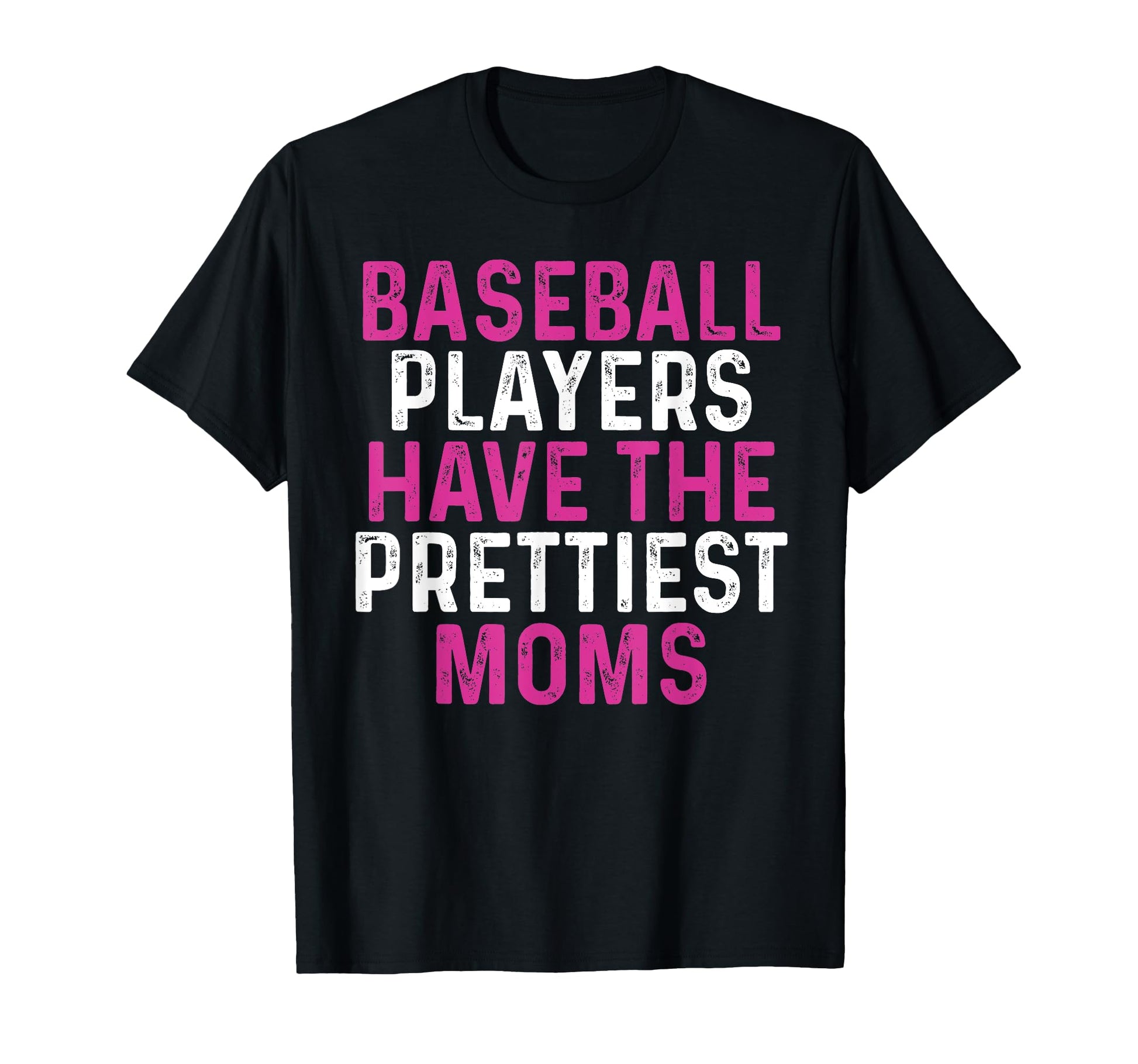 Baseball Players Have Prettiest Moms T-Shirt - Custom Art Print for Adults - T-Shirt, Sweatshirt, Hoodie