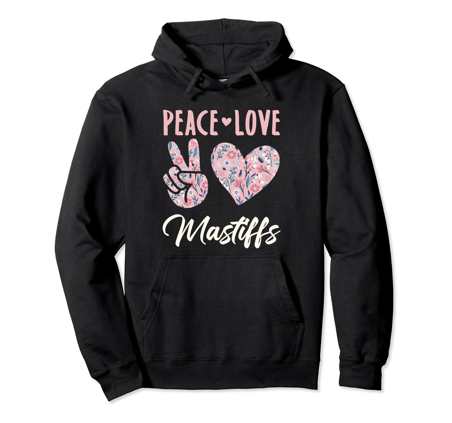 Peace Love Mastifffs Gifts And T-Shirt - Unique Graphic Men Women - T-Shirt, Sweatshirt, Hoodie