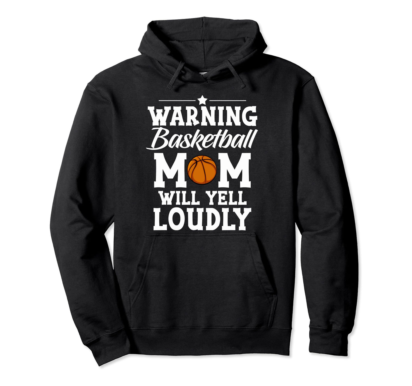 Warning Basketball Mom Will Yell Hoodie - Minimalist Print Men Women - T-Shirt, Sweatshirt, Hoodie