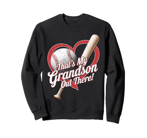 Thats My Grandson Out There Sweatshirt - Streetwear Style Men Women - T-Shirt, Sweatshirt, Hoodie