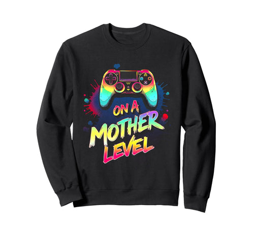Mother Level Up Mothers Day Sweatshirt - Casual Everyday Wear for Adults - T-Shirt, Sweatshirt, Hoodie