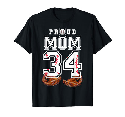 Proud Mom Baseball Player Number 34 Game T-Shirt - Graphic Print Unisex - T-Shirt, Sweatshirt, Hoodie