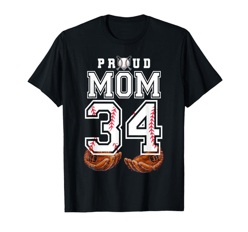 Proud Mom Baseball Player Number 34 Game T-Shirt - Graphic Print Unisex - T-Shirt, Sweatshirt, Hoodie
