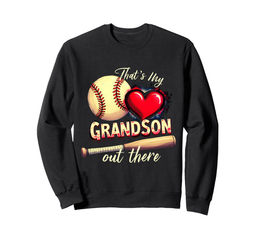Thats My Grandson Funny Baseball Sweatshirt - Streetwear Style for Adults - T-Shirt, Sweatshirt, Hoodie