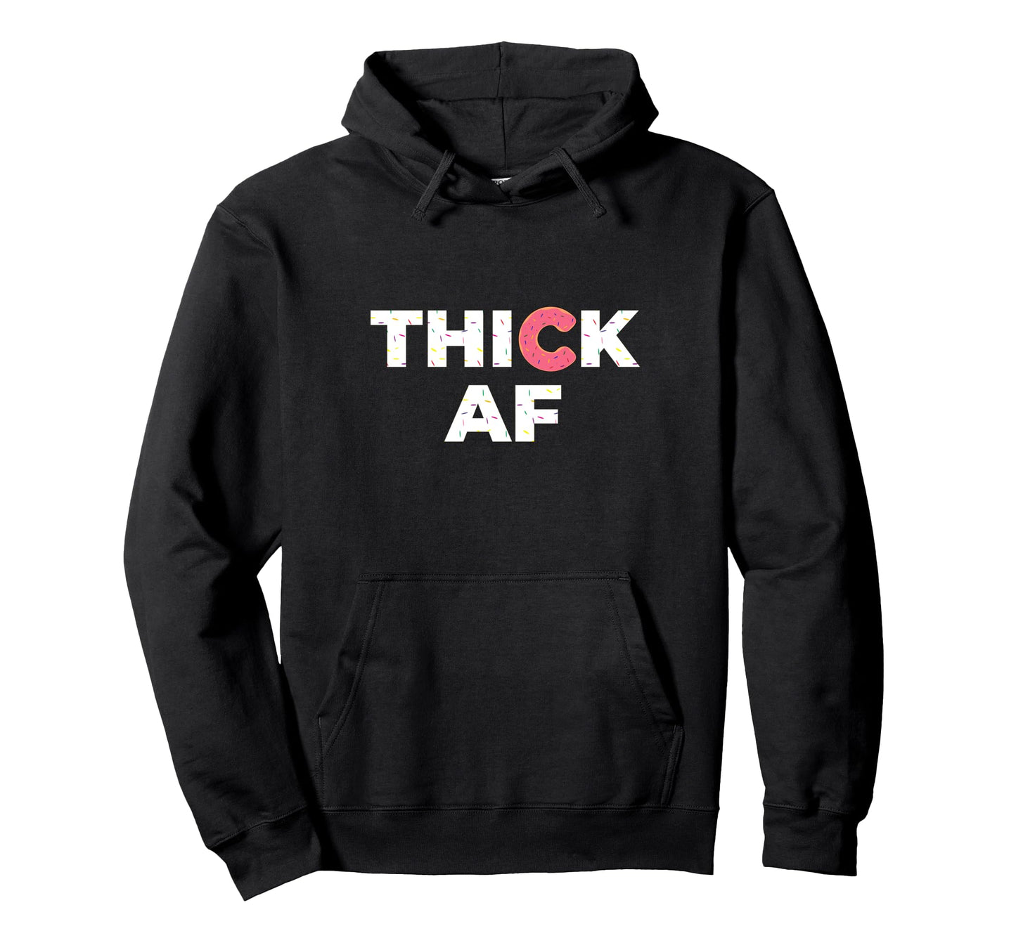 Thick Af Donut Rainbow Sprinkles Hoodie - Custom Art Print for Adults - T-Shirt, Sweatshirt, Hoodie