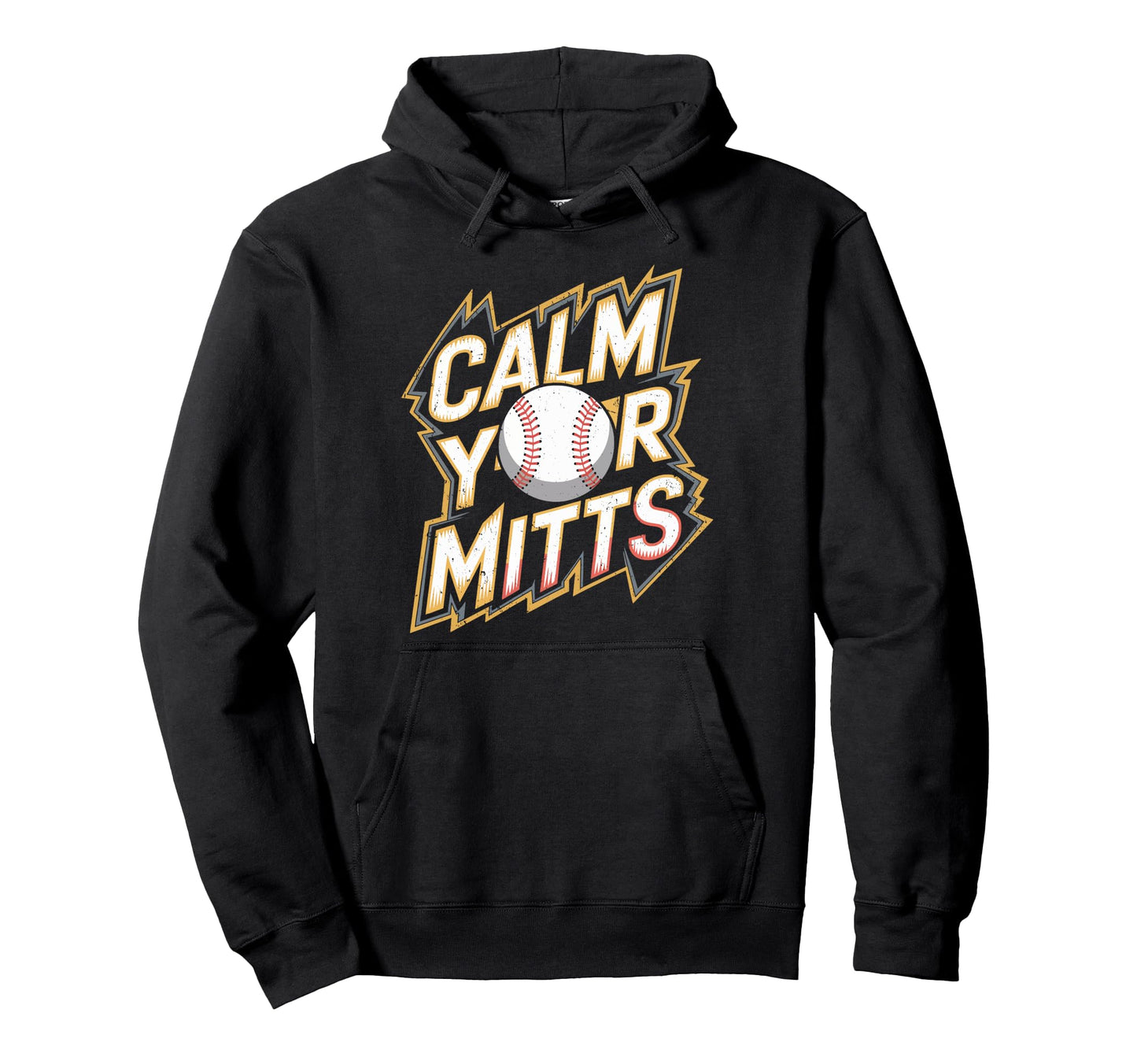 Calm Your Mitts Funny Baseball Hoodie - Minimalist Print for Adults - T-Shirt, Sweatshirt, Hoodie