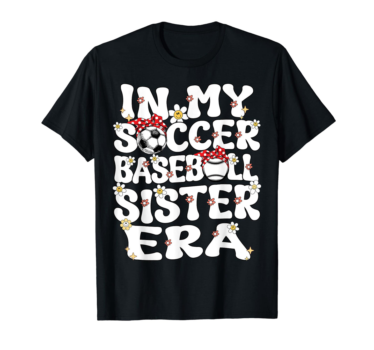 My Soccer Baseball Sister Era T-Shirt - Minimalist Print for Adults - T-Shirt, Sweatshirt, Hoodie
