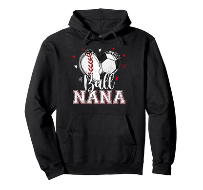 Ball Nana Baseball Soccer Heart Nana Hoodie - Graphic Print for Adults - T-Shirt, Sweatshirt, Hoodie
