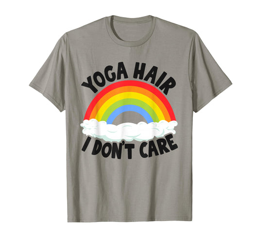 Yoga Hair I Dont Care Rainbow Yoga T-Shirt - Unique Graphic Men Women - T-Shirt, Sweatshirt, Hoodie
