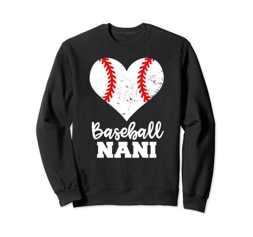Baseball Nani Funny Baseball Heart Sweatshirt - Trendy Graphic Unisex - T-Shirt, Sweatshirt, Hoodie