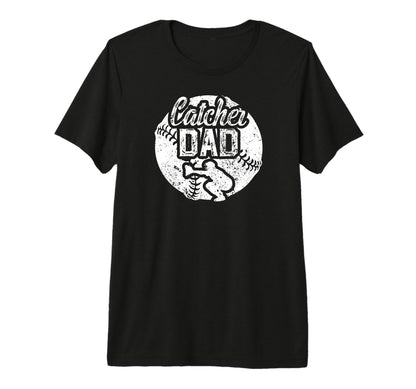 Mens Baseball Catcher Dad Proud T-Shirt - Casual Everyday Wear Men Women - T-Shirt, Sweatshirt, Hoodie