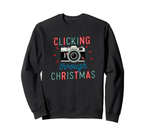 Clicking Through Camera Holiday Sweatshirt - Fun Novelty Design Men Women - T-Shirt, Sweatshirt, Hoodie