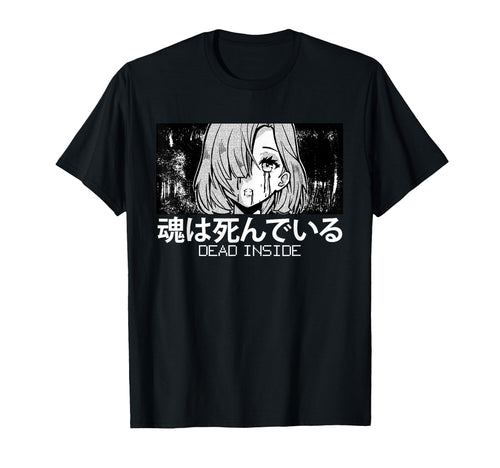 Aesthetic Anime Dead Inside Waifu T-Shirt - Casual Everyday Wear Unisex - T-Shirt, Sweatshirt, Hoodie