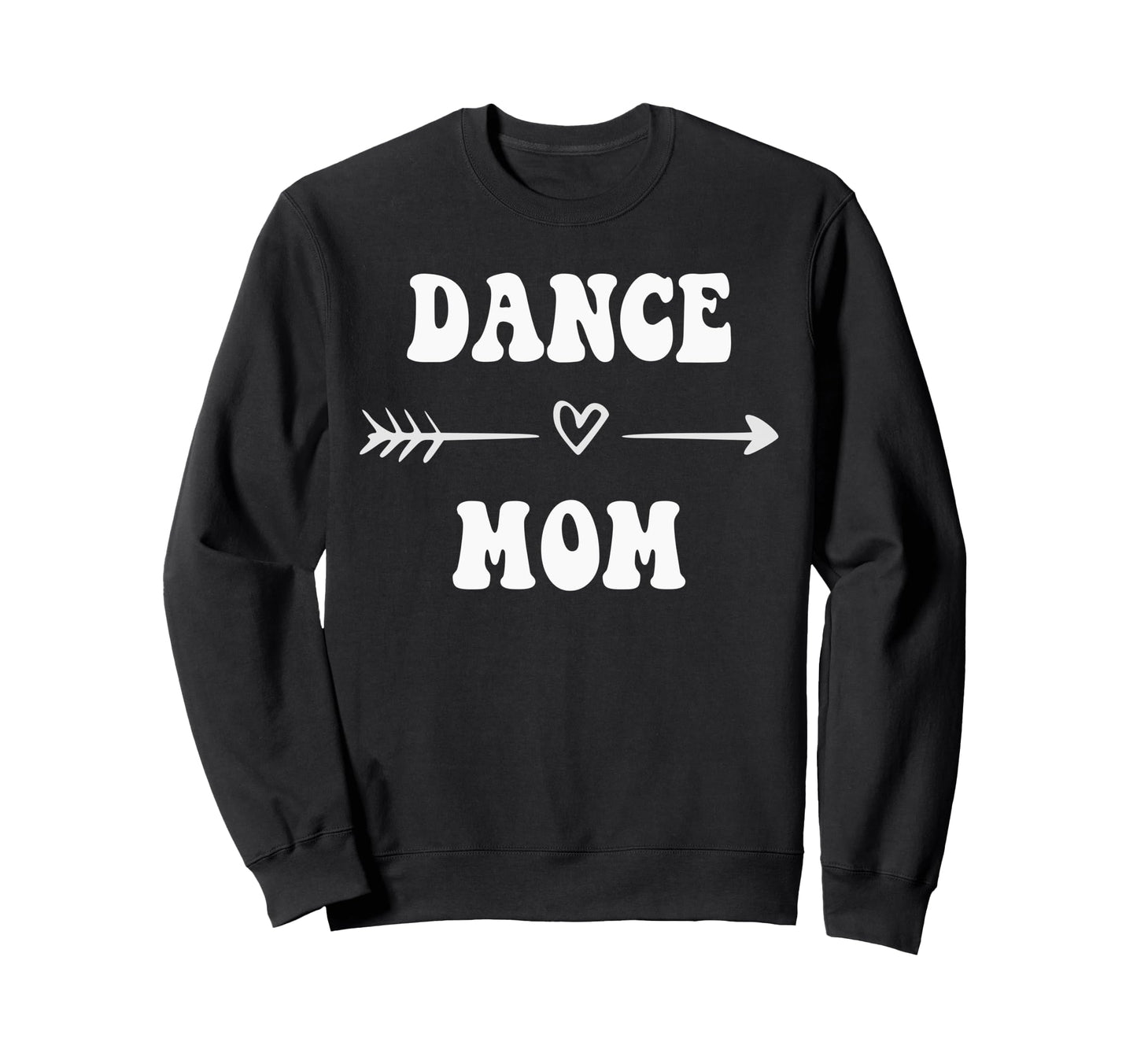 Dance Mom Dancer Dancing Stylish Sweatshirt - Unique Graphic Men Women - T-Shirt, Sweatshirt, Hoodie