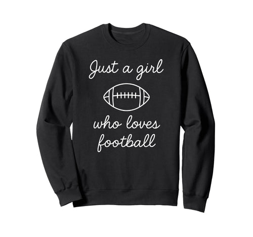 Just Who Loves Football Script Game Day Sweatshirt - Trendy Graphic Unisex - T-Shirt, Sweatshirt, Hoodie