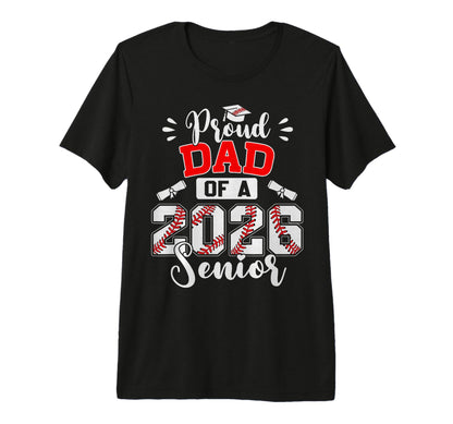 Proud Dad 2026 Senior Baseball T-Shirt - Novelty Apparel Men Women - T-Shirt, Sweatshirt, Hoodie