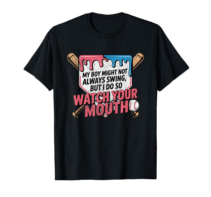 My Might Not Always Swing Baseball Mom T-Shirt - Unique Graphic Unisex - T-Shirt, Sweatshirt, Hoodie
