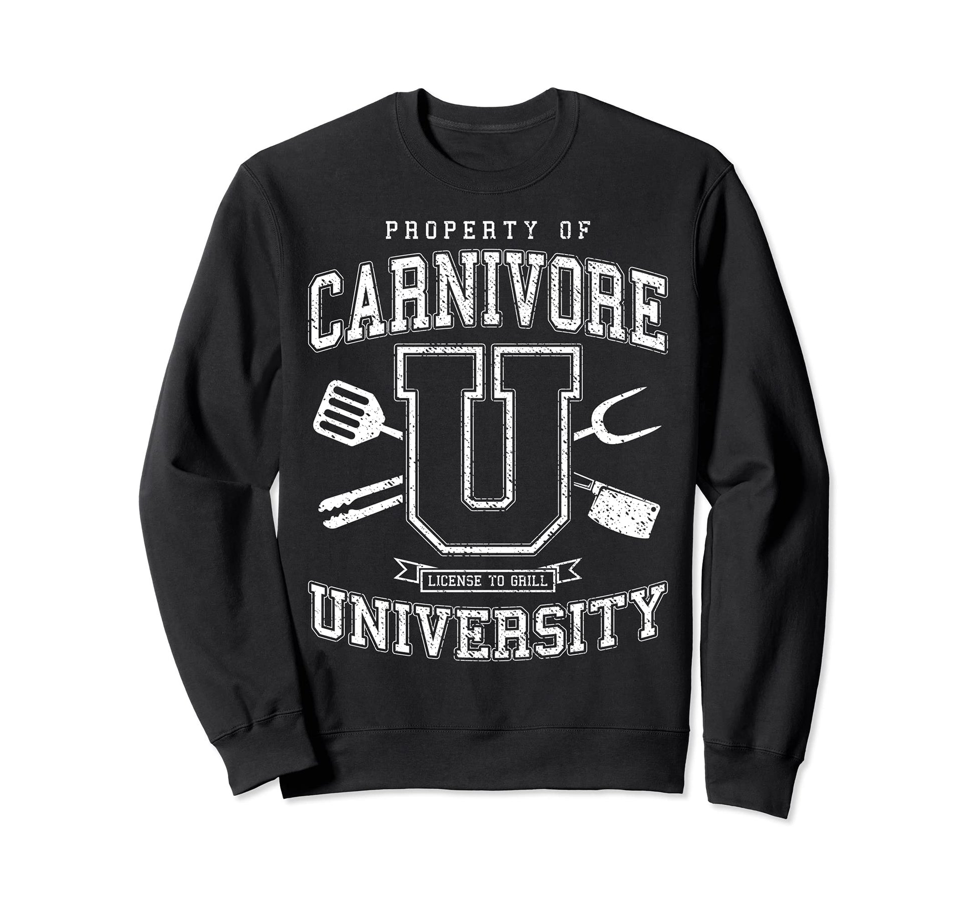 Carnivore University License To Sweatshirt - Novelty Apparel Men Women - T-Shirt, Sweatshirt, Hoodie