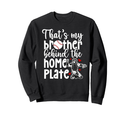 My Brother Baseball Catcher Sister Sweatshirt - Unique Graphic for Adults - T-Shirt, Sweatshirt, Hoodie