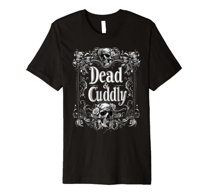 Mens Dead And Cuddly Gothic Alt Grunge T-Shirt - Trendy Graphic Men Women - T-Shirt, Sweatshirt, Hoodie