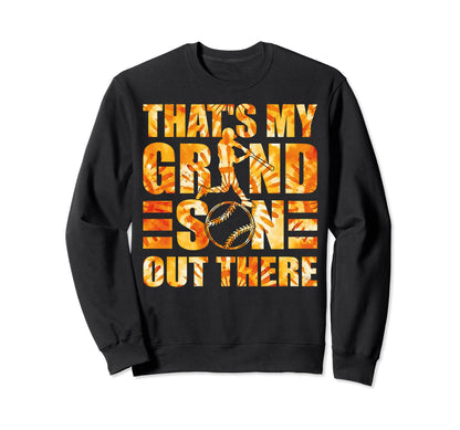 Thats My Grandson Out There Baseball Sweatshirt - Trendy Graphic Men Women - T-Shirt, Sweatshirt, Hoodie