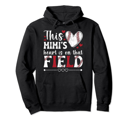 That Field Baseball Mimi Baseball Hoodie - Custom Art Print for Adults - T-Shirt, Sweatshirt, Hoodie