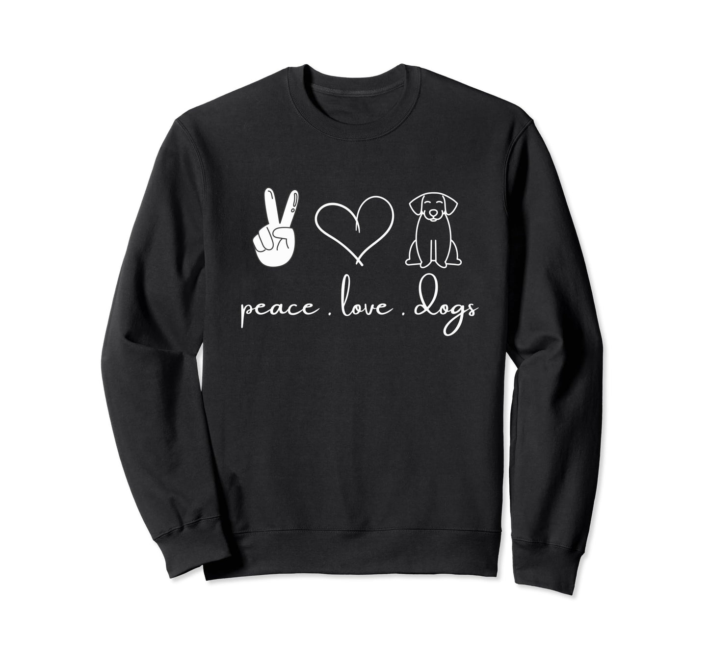 Dog Lover Peace Love Dogs Puppy Paw Sweatshirt - Streetwear Style Unisex - T-Shirt, Sweatshirt, Hoodie