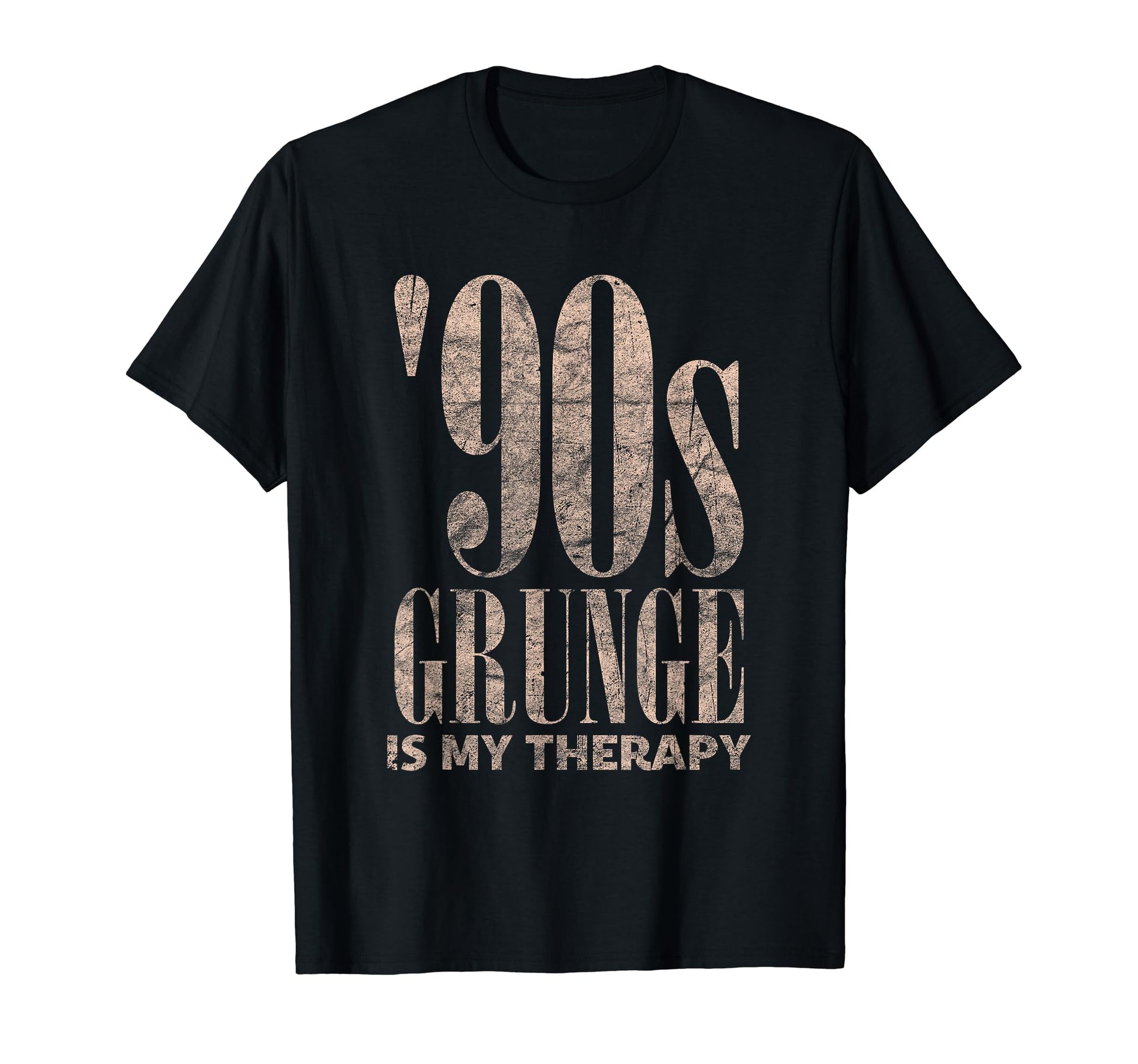 90S Grunge Is My Therapy Grunge T-Shirt - Casual Everyday Wear for Adults - T-Shirt, Sweatshirt, Hoodie