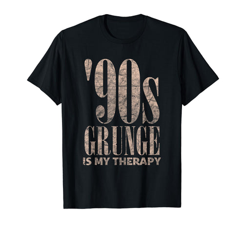 90S Grunge Is My Therapy Grunge T-Shirt - Casual Everyday Wear for Adults - T-Shirt, Sweatshirt, Hoodie