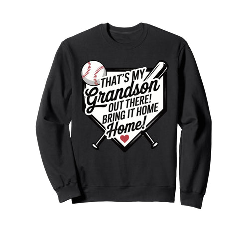 Baseball Grandma Bring It Sweatshirt - Casual Everyday Wear for Adults - T-Shirt, Sweatshirt, Hoodie