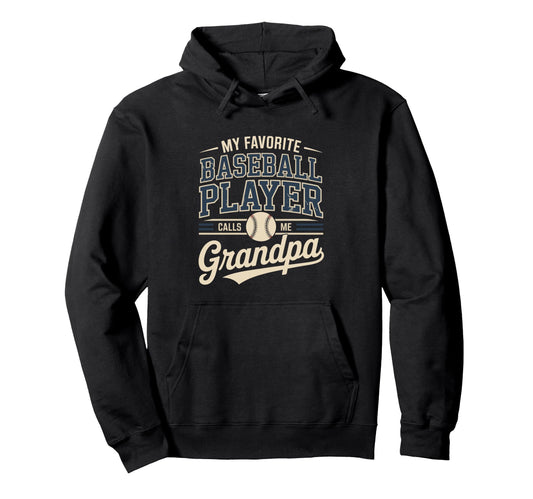 My Favorite Baseball Player Calls Me Hoodie - Fun Novelty Design Unisex - T-Shirt, Sweatshirt, Hoodie