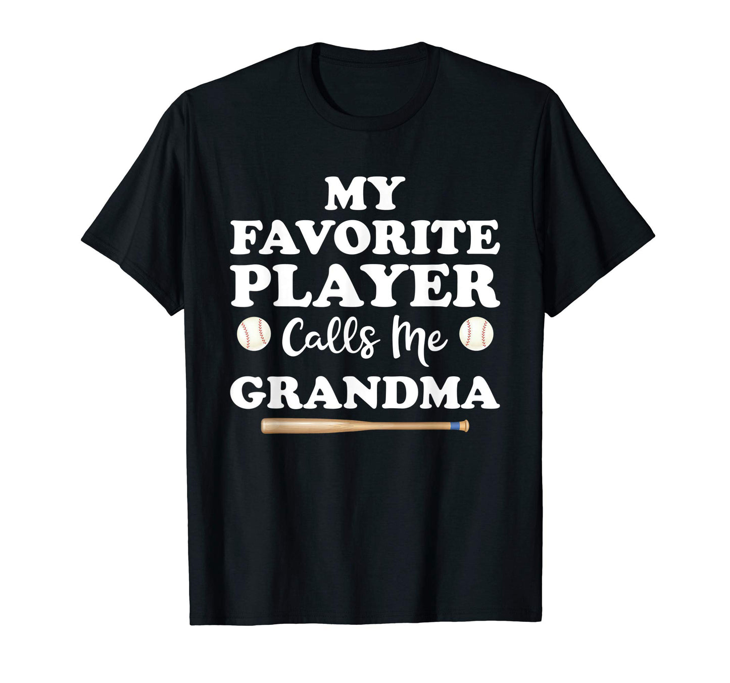 Baseball My Favorite Player Calls Me T-Shirt - Unique Graphic Men Women - T-Shirt, Sweatshirt, Hoodie