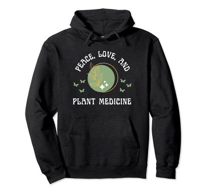 Homeopathy Peace Love And Plant Medicine Hoodie - Aesthetic Graphic Unisex - T-Shirt, Sweatshirt, Hoodie