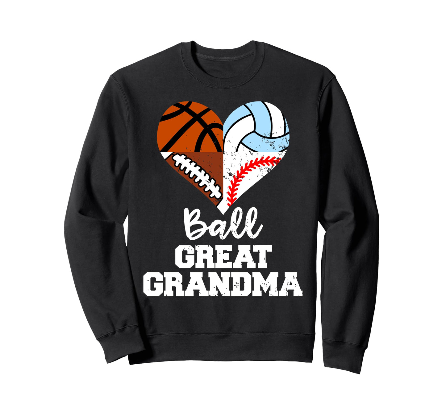Ball Great Grandma Football Baseball Sweatshirt - Graphic Print Men Women - T-Shirt, Sweatshirt, Hoodie