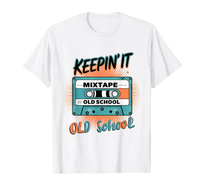 Old School Hip Hop 80S 90S Cassette T-Shirt - Fun Novelty Design Unisex - T-Shirt, Sweatshirt, Hoodie