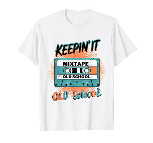 Old School Hip Hop 80S 90S Cassette T-Shirt - Fun Novelty Design Unisex - T-Shirt, Sweatshirt, Hoodie
