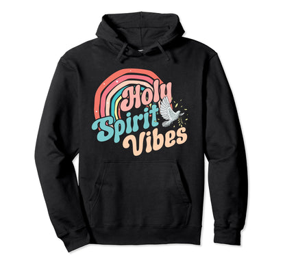 Holy Spirit Vibes Spiritual Dove Rainbow Hoodie - Graphic Print Men Women - T-Shirt, Sweatshirt, Hoodie