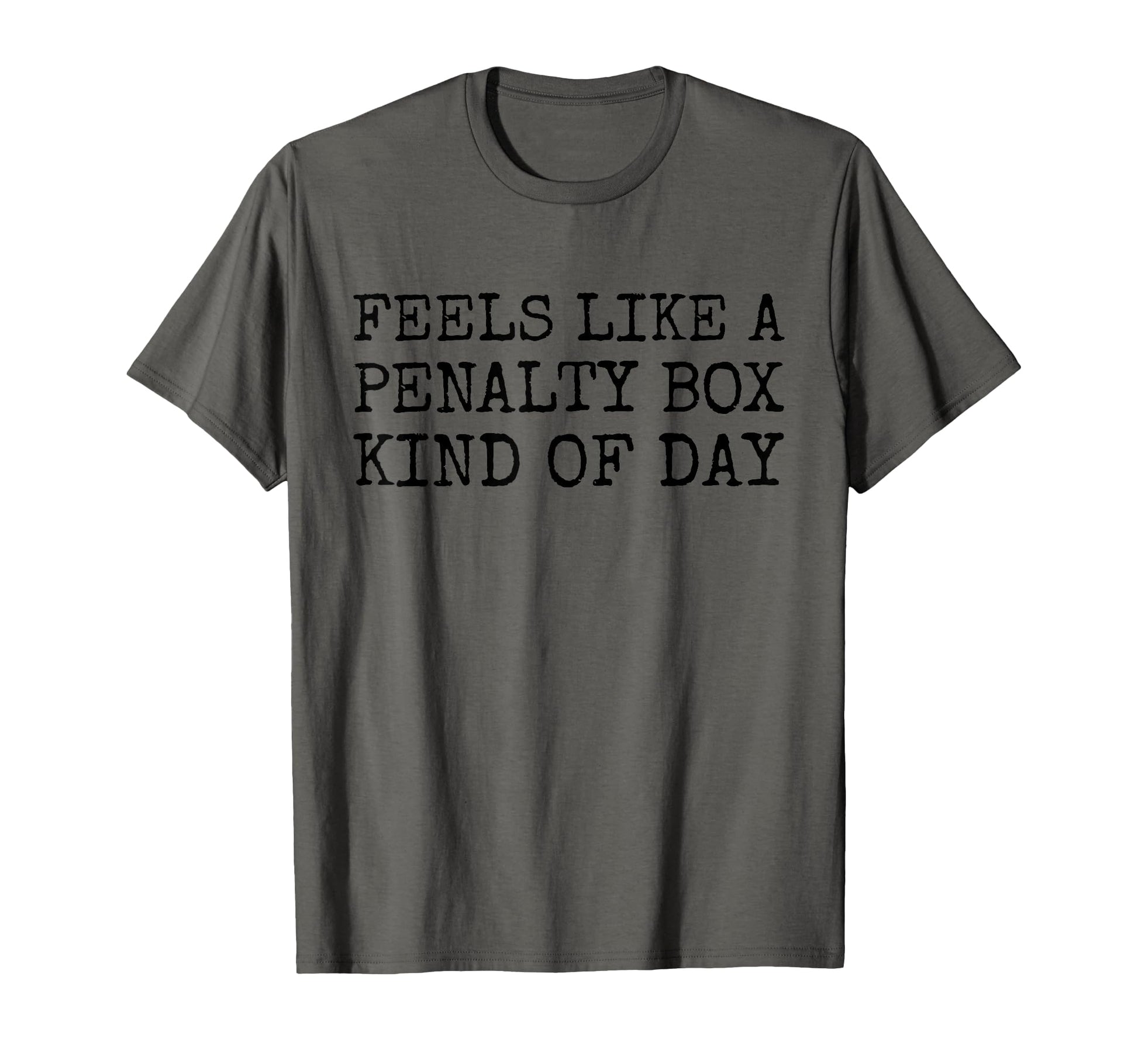 Feels Like Penalty Box Kind Day Mens T-Shirt - Streetwear Style Men Women - T-Shirt, Sweatshirt, Hoodie