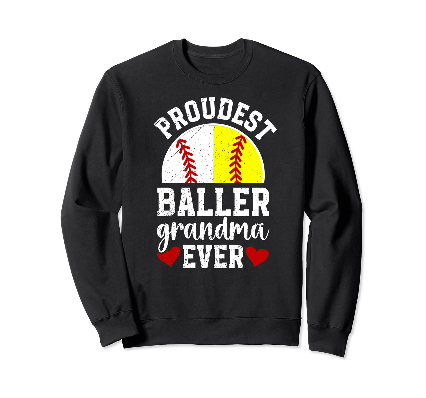 Proudest Baller Grandma Ever Sweatshirt - Minimalist Print for Adults - T-Shirt, Sweatshirt, Hoodie