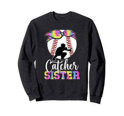 Baseball Catcher Sister Proud Sweatshirt - Fun Novelty Design Unisex - T-Shirt, Sweatshirt, Hoodie